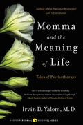 Momma and the Meaning of Life: Tales of Psychotherapy - Paperback