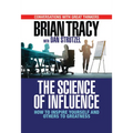 The Science of Influence: How to Inspire Yourself and Others to Greatness - Paperback