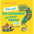 ¿Por Qué Los Caracoles No Tienen Patas?: Y Muchas Otras Preguntas Sobre El Jardín - Hardcover