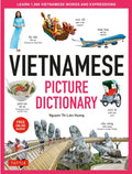 Vietnamese Picture Dictionary: Learn 1,500 Vietnamese Words and Expressions - For Visual Learners of All Ages (Includes Online Audio) - Hardcover