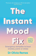 The Instant Mood Fix: Emergency Remedies to Beat Anxiety, Panic or Stress - Paperback