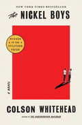 The Nickel Boys (Winner 2020 Pulitzer Prize for Fiction) - Hardcover