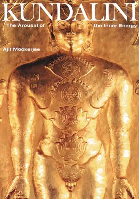Kundalini: The Arousal of the Inner Energy - Paperback