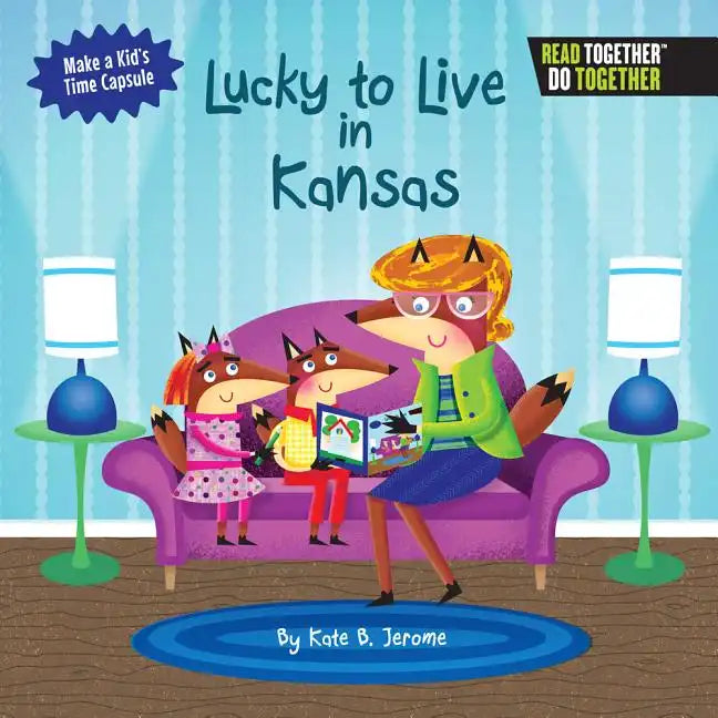 Lucky to Live in Kansas - Hardcover