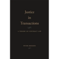 Justice in Transactions: A Theory of Contract Law - Hardcover