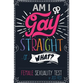 Am I Gay, Straight or What? Female Sexuality Test: Prank Adult Puzzle Book for Women - Paperback