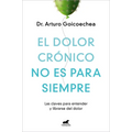 El Dolor Crónico No Es Para Siempre / Chronic Pain Isn't Forever - Paperback