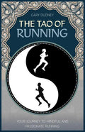 The Tao of Running: The Journey to Your Inner Balance - Paperback