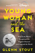 Young Woman and the Sea: How Trudy Ederle Conquered the English Channel and Inspired the World - Paperback