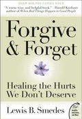 Forgive and Forget: Healing the Hurts We Don't Deserve - Paperback