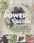 The Power of Pulses: Saving the World with Peas, Beans, Chickpeas, Favas and Lentils - Paperback