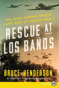 Rescue at Los Baños: The Most Daring Prison Camp Raid of World War II - Paperback