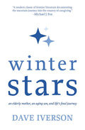 Winter Stars: An elderly mother, an aging son, and life's final journey - Hardcover