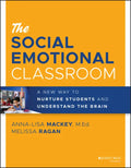 The Social Emotional Classroom: A New Way to Nurture Students and Understand the Brain - Paperback