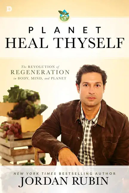 Planet Heal Thyself: The Revolution of Regeneration in Body, Mind, and Planet - Paperback