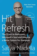 Hit Refresh: The Quest to Rediscover Microsoft's Soul and Imagine a Better Future for Everyone - Paperback