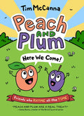 Peach and Plum: Here We Come! - Hardcover