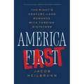 America Last: The Right's Century-Long Romance with Foreign Dictators - Paperback