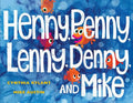 Henny, Penny, Lenny, Denny, and Mike - Hardcover