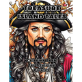 Treasure Island Tales: Coloring Book for Aspiring Pirates - Paperback