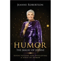 Humor The Magic of Jeanne: Seven Potions for Developing a Sense of Humor - Paperback