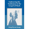 Embracing the Nonhuman in the Gospel of Mark - Paperback