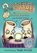 Noodleheads See the Future - Hardcover