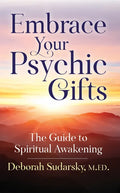 Embrace Your Psychic Gifts: The Guide to Spiritual Awakening - Paperback