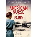 An American Nurse in Paris: Novels of the Great War - Paperback