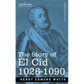 The Story of El Cid: 1026-1090 - Paperback