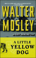 A Little Yellow Dog: An Easy Rawlins Novel - Paperback