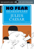Julius Caesar: No Fear Shakespeare Side-By-Side Plain English - Paperback