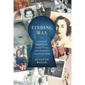 Finding Max: A Story of Family Secrets, Locked Doors, and a Journey to Uncover the Truth - Hardcover
