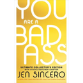 You Are a Badass(r) (Ultimate Collector's Edition): How to Stop Doubting Your Greatness and Start Living an Awesome Life - Hardcover