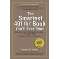 Smartest 401(k) Book You'll Ever Read: Maximize Your Retirement Savings...the Smart Way! - Paperback
