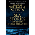 Sea Stories: My Life in Special Operations - Hardcover