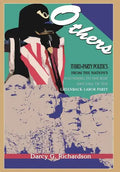 Others: Third-Party Politics From the Nation's Founding to the Rise and Fall of the Greenback-Labor Party - Hardcover