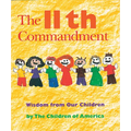 The Eleventh Commandment: Wisdom from Our Children - Paperback