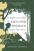A Day in the Life of a Smiling Woman: Complete Short Stories - Paperback