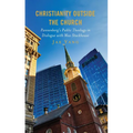 Christianity Outside the Church: Pannenberg's Public Theology in Dialogue with Max Stackhouse - Hardcover