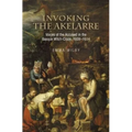 Invoking the Akelarre: Voices of the Accused in the Basque Witch-Craze, 16091614 - Paperback