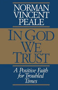 In God We Trust: A Positive Faith for Troubled Times - Paperback