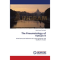 The Pneumatology of Vatican II - Paperback