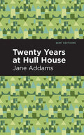 Twenty Years at Hull-House - Hardcover