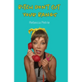 Bitch Don't Cut Your Bangs - Paperback