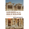 Alain Badiou and the Book of Revelation: The Emergence of a Truth - Hardcover