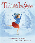 Tallulah's Ice Skates: A Winter and Holiday Book for Kids - Hardcover