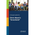 A Study Guide for Chris Abani's "Graceland" - Paperback