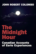 The Midnight Hour: Canadian Accounts of Eerie Experiences - Paperback