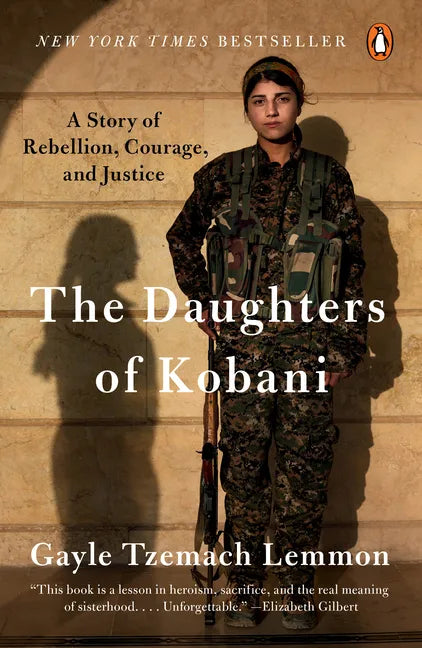 The Daughters of Kobani: A Story of Rebellion, Courage, and Justice - Paperback